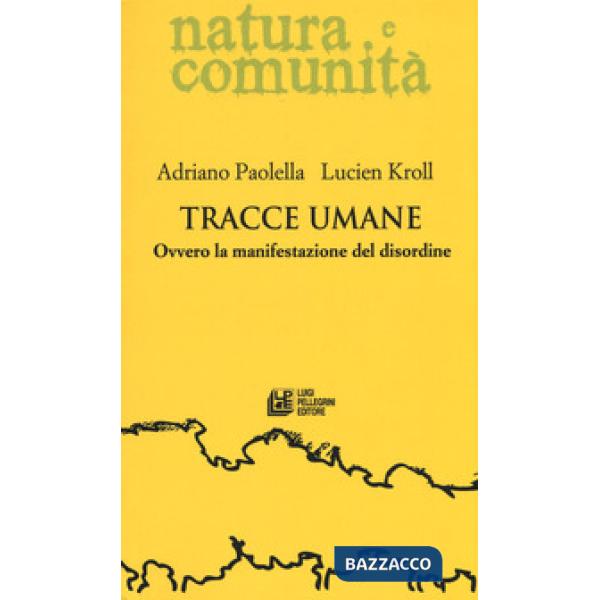 Tracce umane. Ovvero la manifestazione del disordine