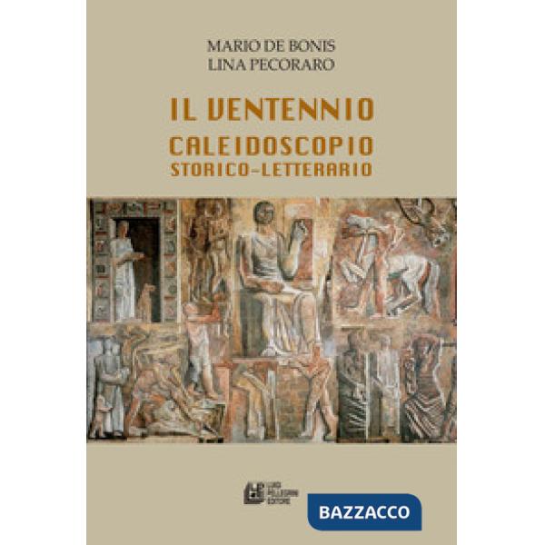 Ventennio caleidoscopio storico-letterario (Il)