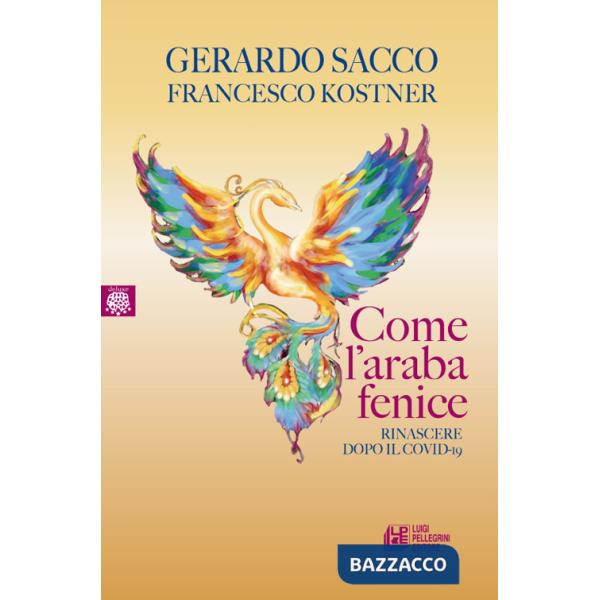 Come l'araba fenice. Rinascere dopo il Covid-19