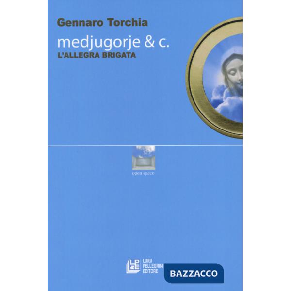 Medjugorje & C. L'allegra brigata