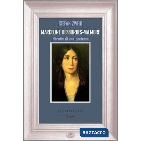 Marceline Desbordes-Valmore. Ritratto di una poetessa