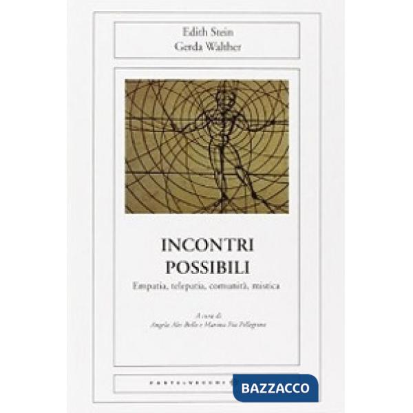Incontri possibili. Empatia, telepatia, comunità, mistica
