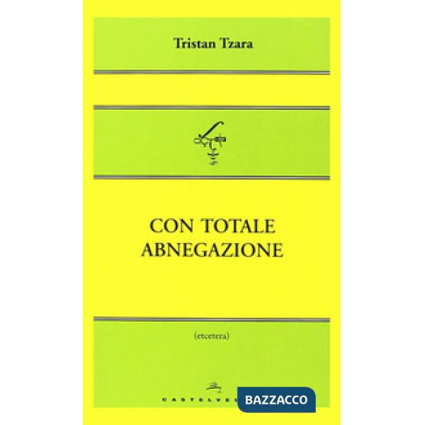 Con totale abnegazione