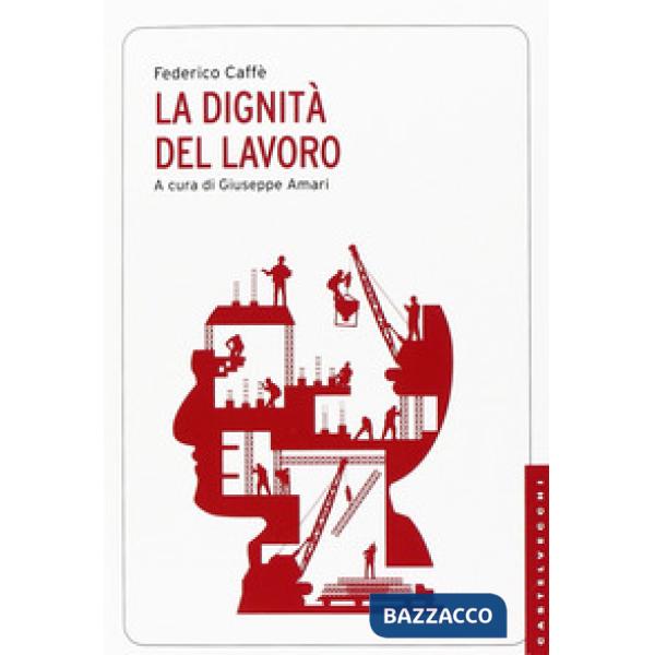 Dignità del lavoro (La)