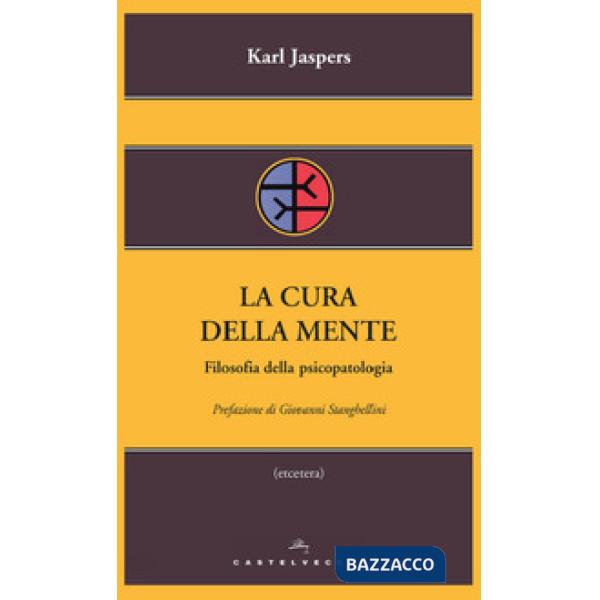 Cura della mente. Filosofia della psicopatologia (La)