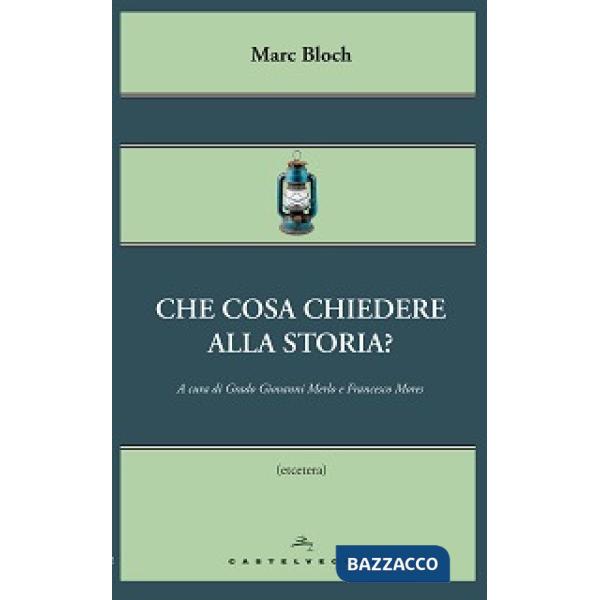 Che cosa chiedere alla storia?