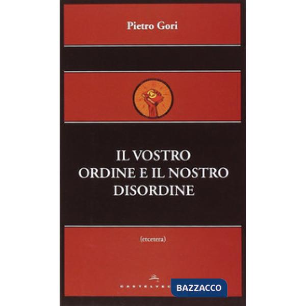 Vostro ordine e il nostro disordine (Il)