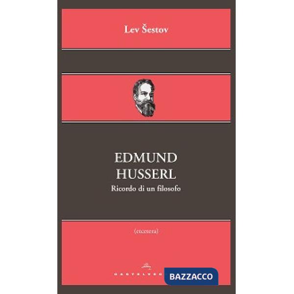 Edmund Husserl. Ricordo di un filosofo