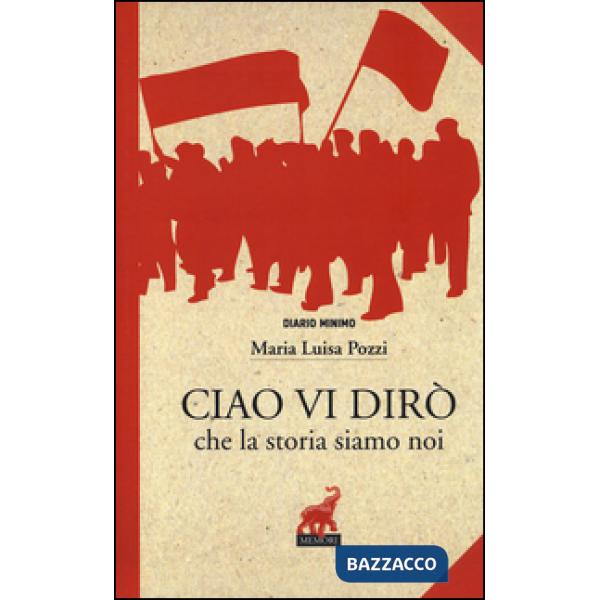 Ciao vi dirò che la storia siamo noi