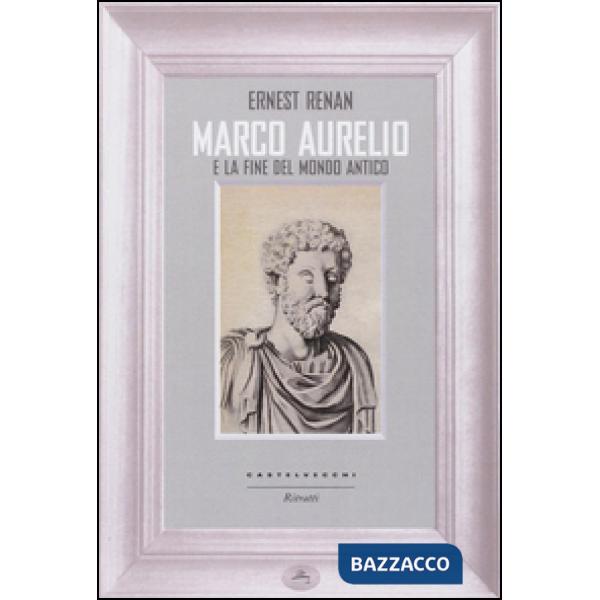 Marco Aurelio e la fine del mondo antico