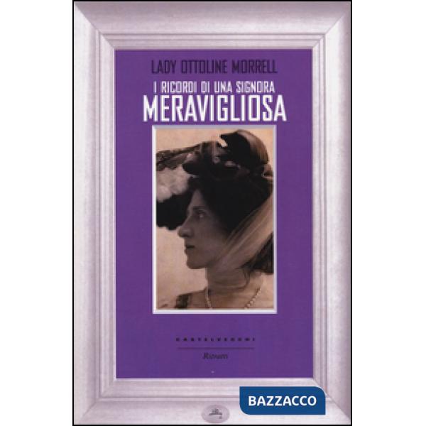 Ricordi di una signora meravigliosa (I)