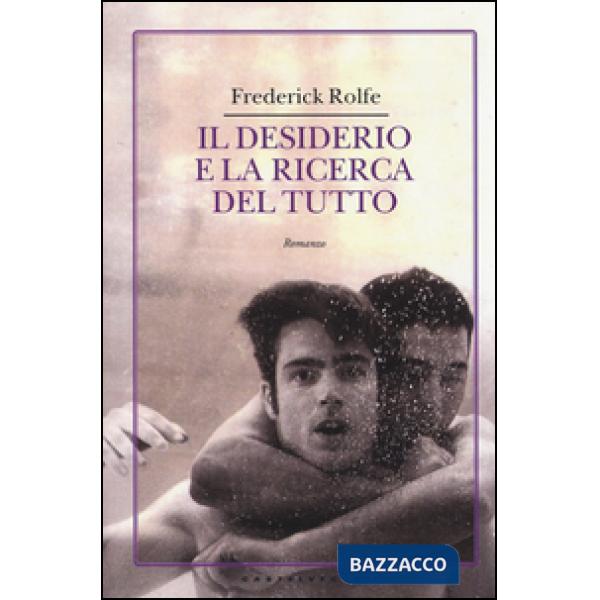 Desiderio e la ricerca del tutto (Il)