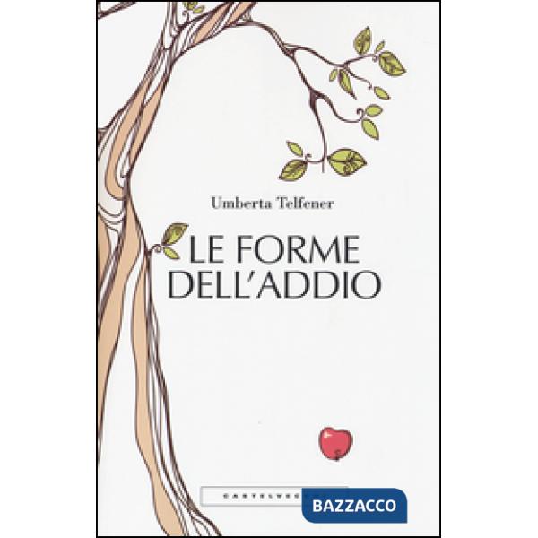 Forme dell'addio. Effetti collaterali dell'amore (Le)