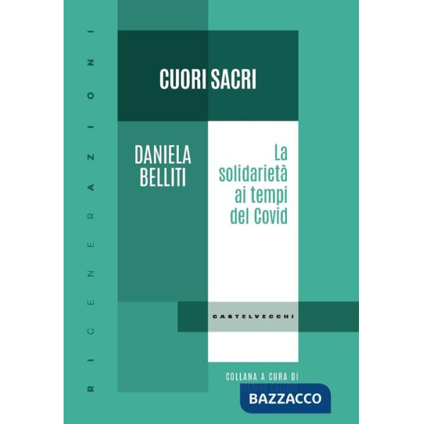 Cuori sacri. La solidarietà ai tempi del Covid