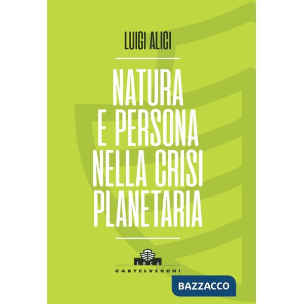 Natura e persona nella crisi planetaria