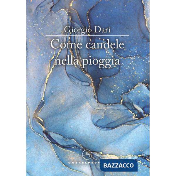 Come candele nella pioggia