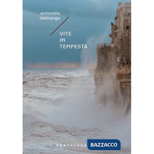 Vite in tempesta