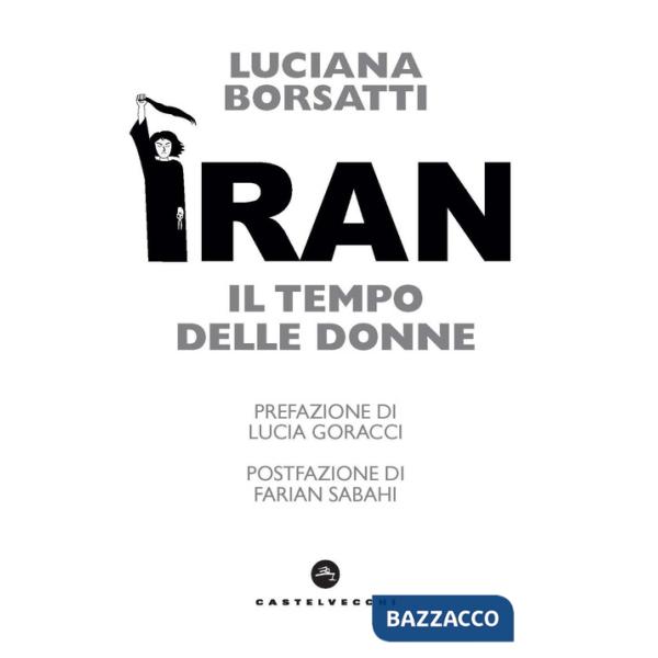 Iran. Il tempo delle donne