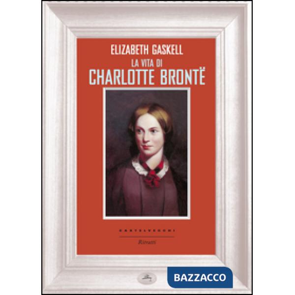 Vita di Charlotte Brontë (La)