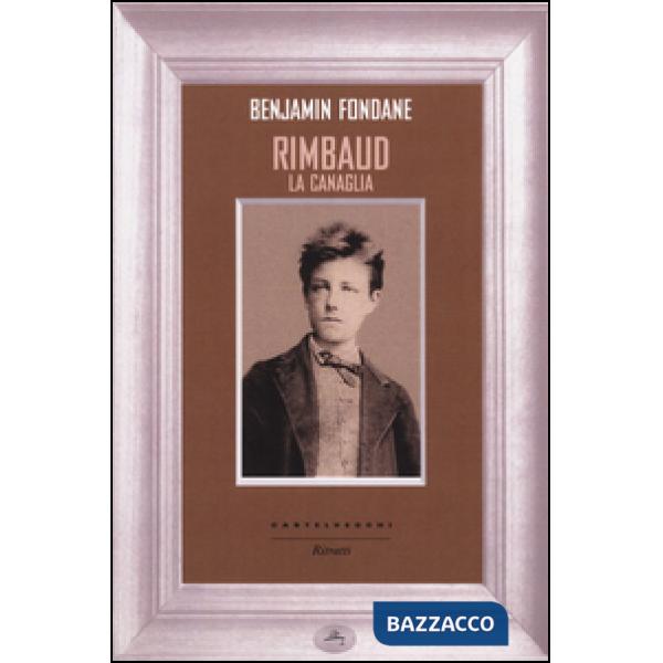 Rimbaud la canaglia