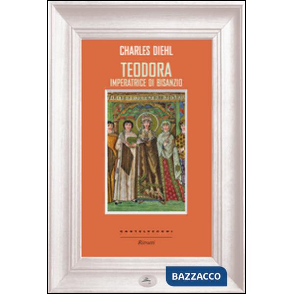 Teodora imperatrice di Bisanzio