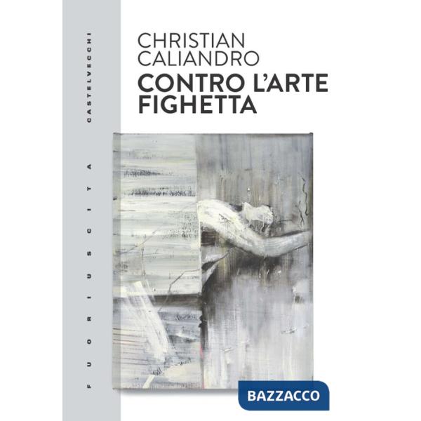 Contro l'arte fighetta