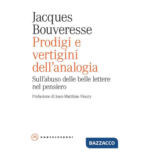 Prodigi e vertigini dell'analogia. Sull'abuso delle belle lettere nel pensiero