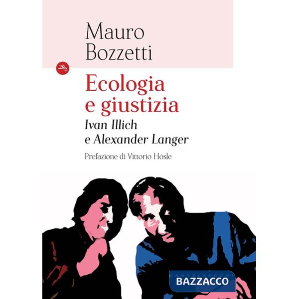 Ecologia e giustizia. Ivan Illich e Alexander Langer