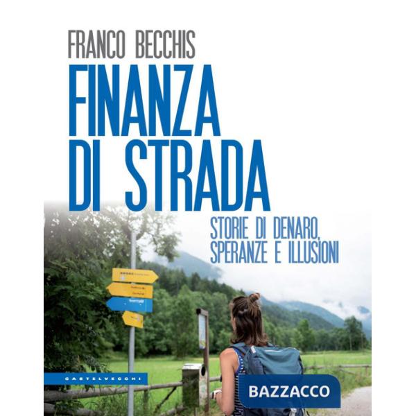 Finanza di strada. Storie di denaro, speranze e illusioni