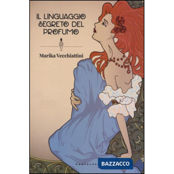 Linguaggio segreto del profumo (Il)