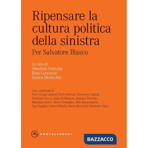 Ripensare la cultura politica della sinistra. Per Salvatore Biasco