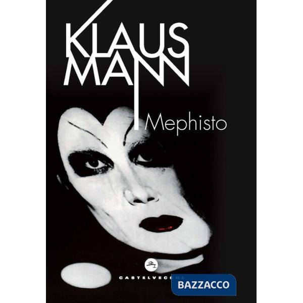 Mephisto. Romanzo di una carriera