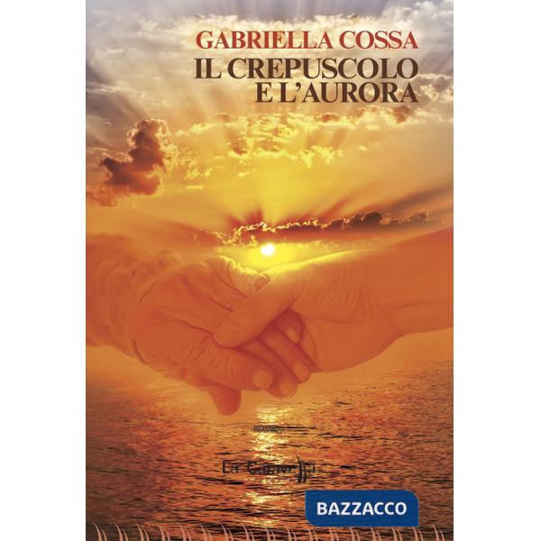 Crepuscolo e l'aurora (Il)
