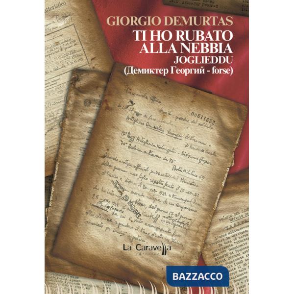 Ti ho rubato alla nebbia. Joglieddu