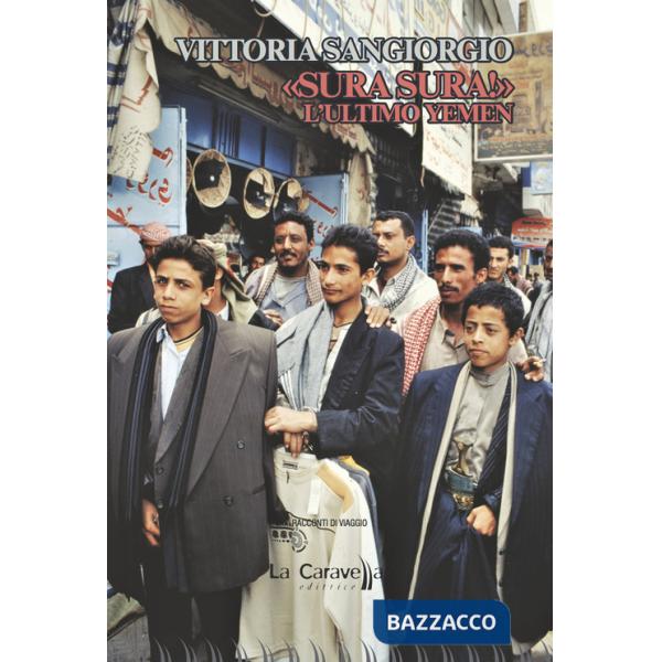 «Sura Sura!» L'ultimo Yemen