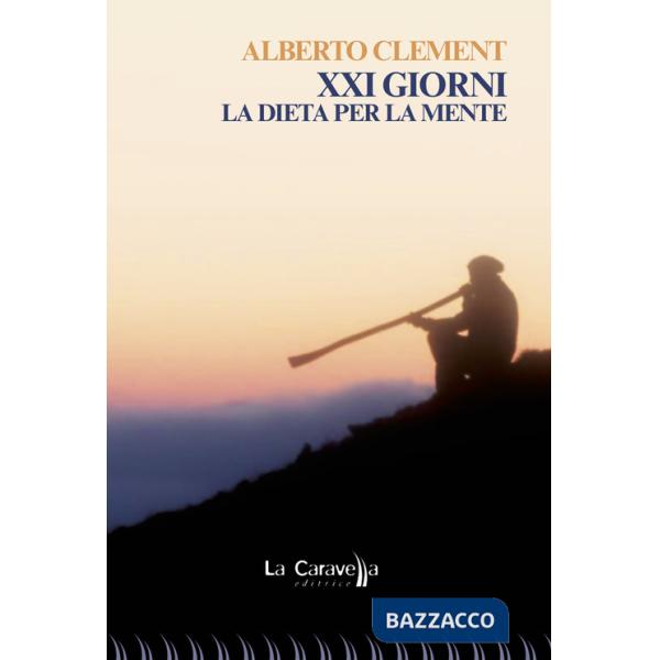 XXI giorni. La dieta per la mente