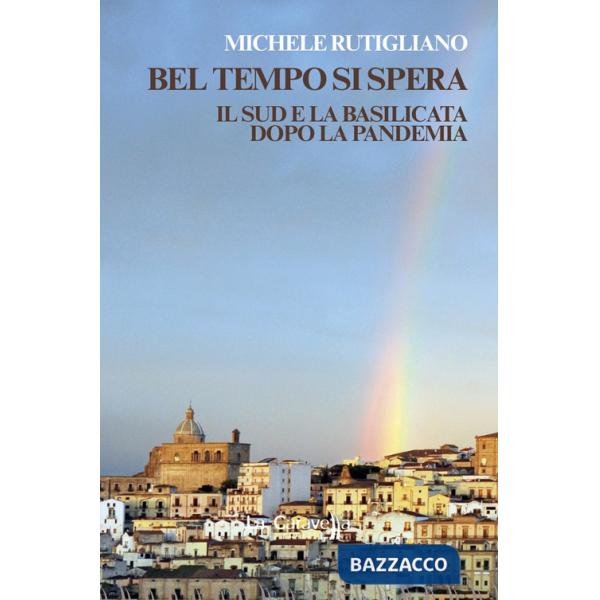Bel tempo si spera. Il Sud e la Basilicata dopo la pandemia