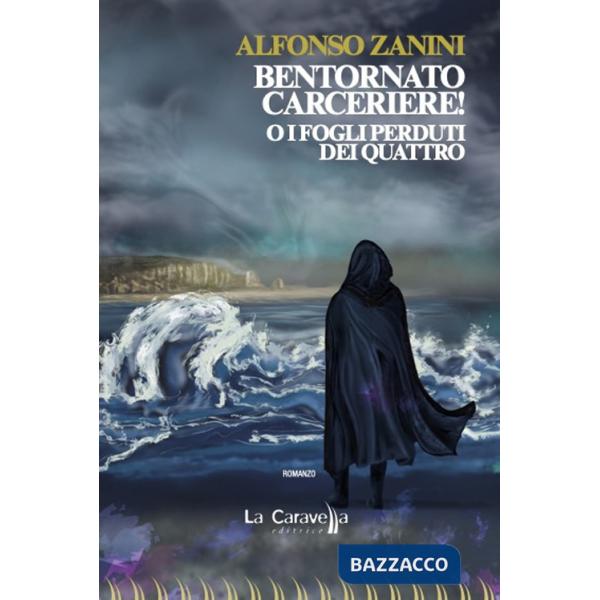 Bentornato carceriere! O i fogli perduti dei quattro