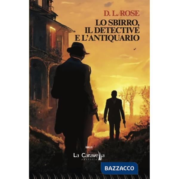 Sbirro, il detective e l'antiquario (Lo)