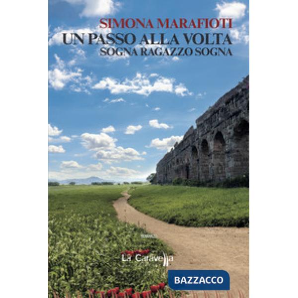 Passo alla volta. Sogna ragazzo sogna (Un)