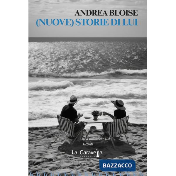 (Nuove) Storie di Lui