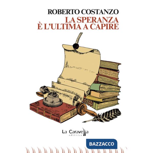 Speranza è l'ultima a capire (La)