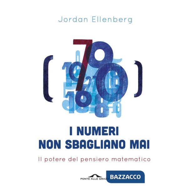 Numeri non sbagliano mai. Corso semplice di fisica per tutte le menti (I)