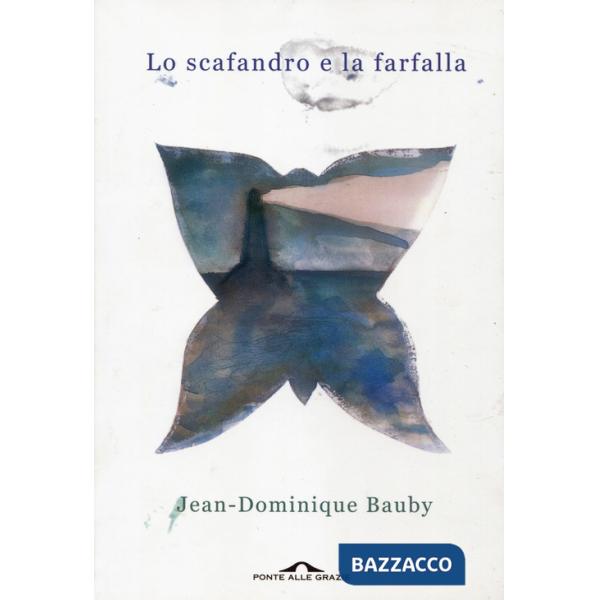 Scafandro e la farfalla (Lo)