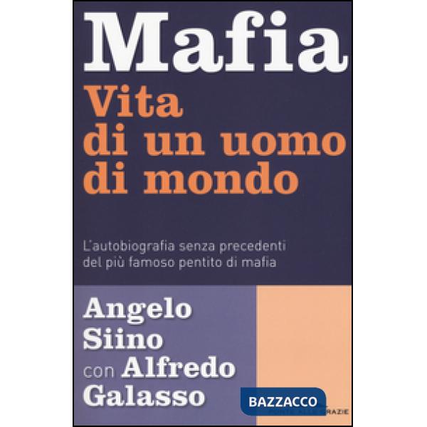 Mafia. Vita di un uomo di mondo