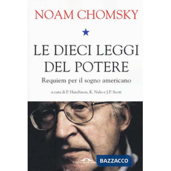 Dieci leggi del potere. Requiem per il sogno americano (Le)