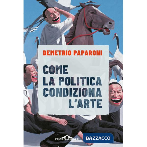 Come la politica condiziona l'arte