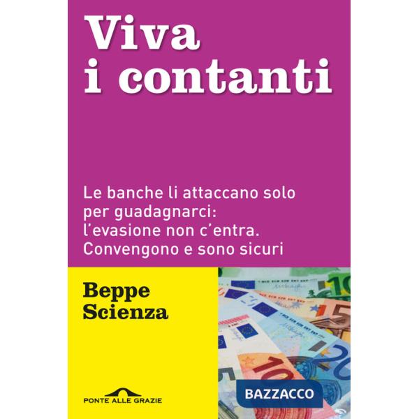 Viva i contanti. Le banche li attaccano solo per guadagnarci: l'evasione non c'entra. Convengono e sono sicuri
