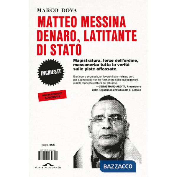 Matteo Messina Denaro, latitante di Stato. Magistratura, forze dell'ordine, massoneria: tutta la verità sulle piste affossate. N