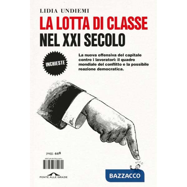 Lotta di classe nel XXI secolo. La nuova offensiva del capitale contro i lavoratori: il quadro mondiale del conflitto e la possi